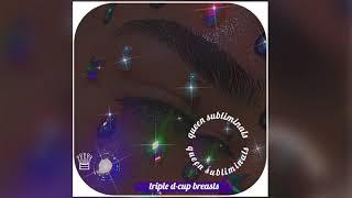 ⭒{listen once} triple D-cup breasts subliminal ⭒