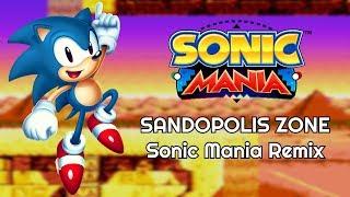 Sandopolis Zone Act 1 - Sonic Mania Remix [V2]