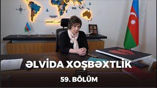 Əlvida Xoşbəxtlik 59.Bölüm