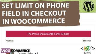 How to Set Custom Limit on Checkout Phone field in WooCommerce | Contain 10 Numbers – Validation
