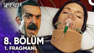 Sahipsizler 8. Bölüm 1. Fragmanı | Azize Ölüyor!