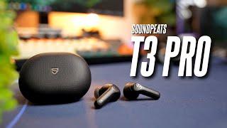 A Budget Earbuds King! Soundpeats T3 Pro Review!