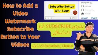 How to Add a Video Watermark  Subscribe Button  to Your Videos | ZorroTech