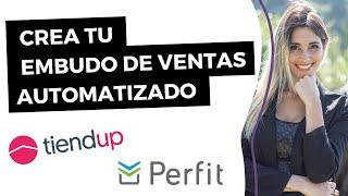 Cómo AUTOMATIZAR un Embudo de Ventas con Tiendup y Perfit