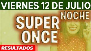 Resultado del sorteo Super Once Noche del Viernes 12 de Julio del 2024