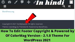 How To Edit Footer Copyright & Powered by Of ColorMag Version - 2.1.0 Theme For WordPress 2021