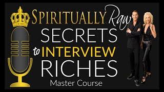 SpirtuallyRAW SECRETS To INTERVIEW RICHES MASTER COURSE with April & Jay Matta.