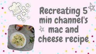   Recreating 5 min channel's mac and cheese recipe