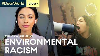 Changing the Climate of Environmental Racism | Dear World Live | Doha Debates