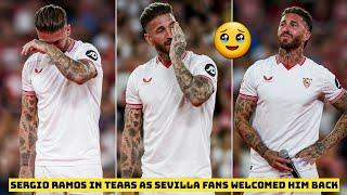  Sergio Ramos in tears as 23,000 Sevilla Fans Welcomed Him Back After 18 Years ️