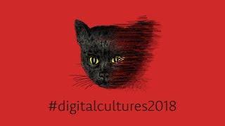 DIGITAL CULTURES 2018