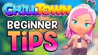 10 CHILL TOWN Tips & Tricks ULTIMATE Beginner Guide!