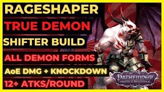 PF: WOTR EE - RAGESHAPER True DEMON SHIFTER: ALL DEMON FORMS, 12+ ATKS/ROUND, DMG + KNOCKDOWN AoEs