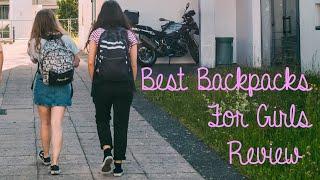 Best Backpacks For Girls Review - School Bookbags Teens Rucksack Bag