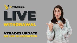 VTRADES UPDATE: LIVE WITHDRAWAL!!! | PLATFORM CONTINUES TO PAY