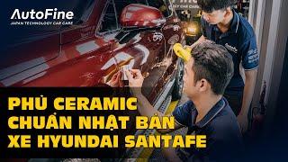 Phủ Ceramic Cho Xe SantaFe | AutoFine Vietnam