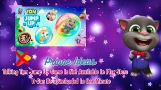 Talking Tom Jump Up Game Is Not Available In Play Store It Can Be Downloaded In One Minute