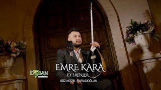 Emre Kara Ey Erenler