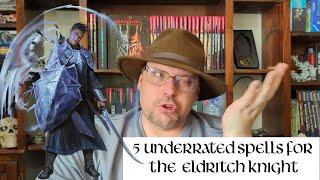 5 Underrated Spells for the Eldritch Knight in D&D 5e