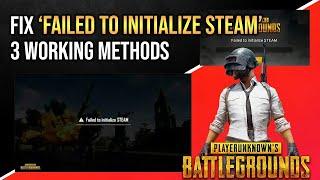 How to fix 'Failed to initialize steam' error in PUBG | Fix using 3 working methods