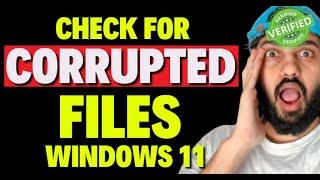 How to Check for Corrupted Files Windows 11