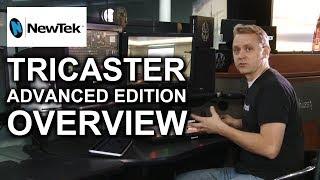 NewTek - Tricaster Advanced Edition line of switcher Overview