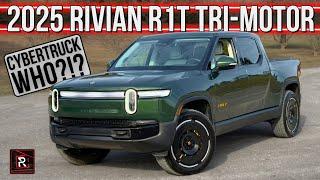 The 2025 Rivian R1T Tri-Motor Is A High Power Truck For Adventure Seeking Techies