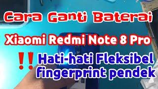 Cara Ganti Baterai dan Cara buka casing belakang/backdoor  Xiaomi Redmi Note 8 Pro