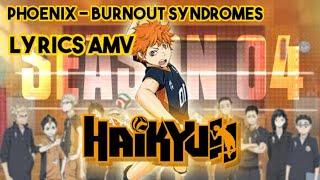 Haikyuu!! Season 4 Opening『BURNOUT SYNDROMES - PHOENIX』LYRICS