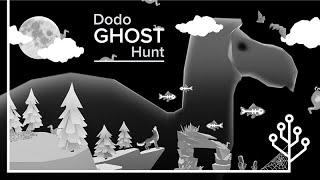 Dodo Ghost Hunt (LOCATIONS) [Cells to Singularity]