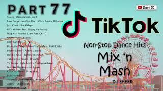 TikTok Non Stop Dance Hits Part 77 | DJ Sherr