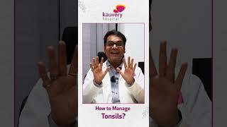 How to Manage Tonsils? #shorts #tonsilitis #tonsils #entcare