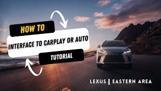 2023 RX How-To: Lexus Interface to Apple CarPlay/Android Auto Tutorial