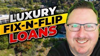 Luxury Fix-N-Flip Loans | From $500k to $10M