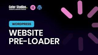 How To Add a pre-Loader To Any WordPress Website - Elementor page builder