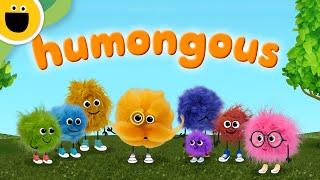 Humongous | Words with Puffballs (Sesame Studios)