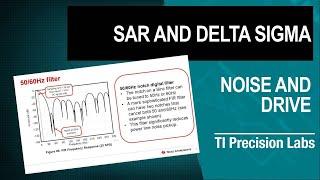 SAR and delta-sigma: Noise and drive considerations