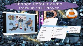 Change default audio track on two or more audio tracks movie / Vlc / Easy / 2020 / JR Quasar