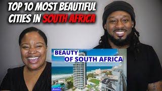  THE BEAUTY OF SOUTH AFRICA American Couple Reacts "Top 10 Most Beautiful Cities in South Africa"