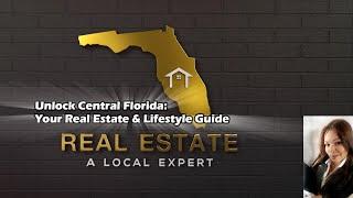 Unlock Central Florida: Your Real Estate & Lifestyle Guide