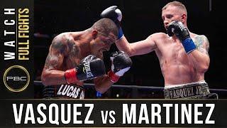 Vasquez vs Martinez FULL FIGHT: January 23, 2016 - PBC on FOX