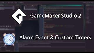 GMS 2 - Alarm event and custom timers tutorial