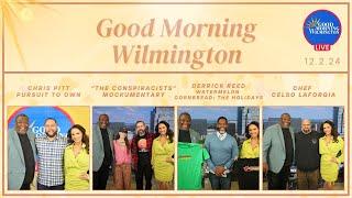 Good Morning Wilmington LIVE for December 2, 2024