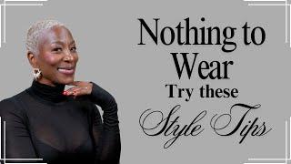 Nothing to Wear, Try These Style Tips