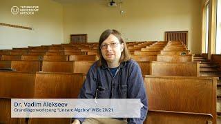 Die Dozenten der Erstsemestervorlesungen 2020: Dr. Vadim Alekseev