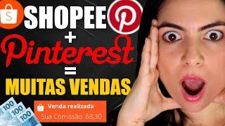 Como Vender No Pinterest Como Afiliado Shopee Aplicando Essa Estratégia Completa