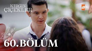 Kırgın Çiçekler 60. Bölüm - atv