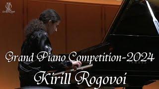 Grand Piano Competition 2024 - Kirill Rogovoi (Russia)