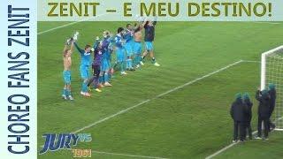 "ZENIT – e meu destino!" - choreo fans Zenit