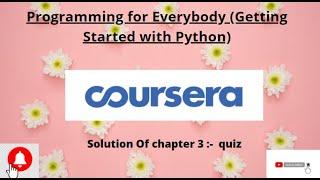 Coursera Solution of quiz 3  I python for everybody  #courseera #solutionofcoursera  #solutionbank